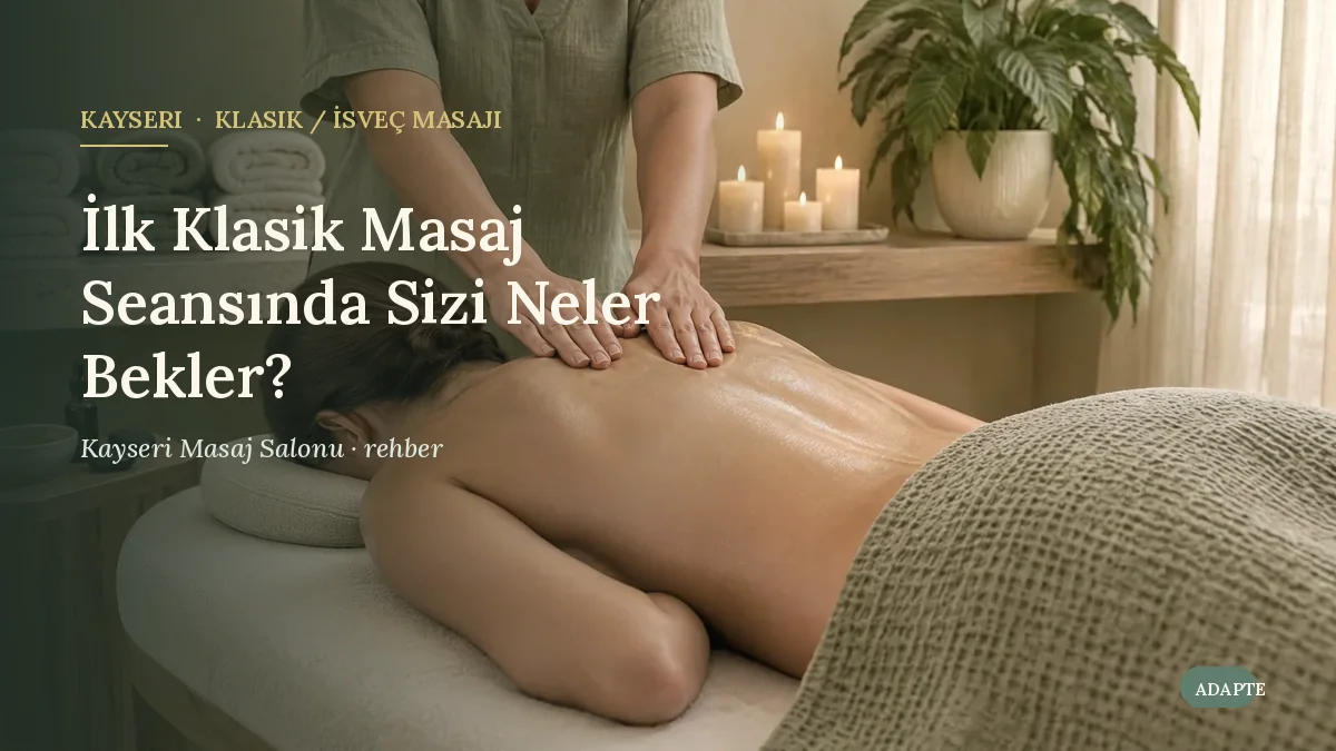 İlk Klasik Masaj Seansında Sizi Neler Bekler?
