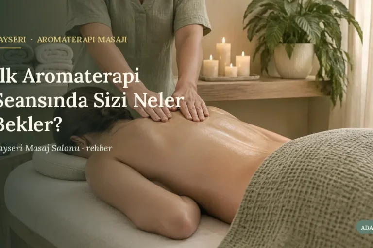 İlk Aromaterapi Seansında Sizi Neler Bekler?