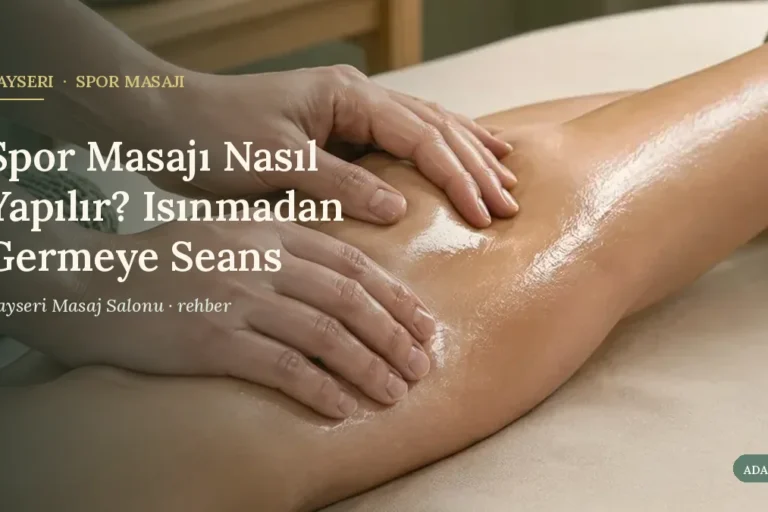Spor Masajı Nasıl Yapılır? Isınmadan Germeye Seans