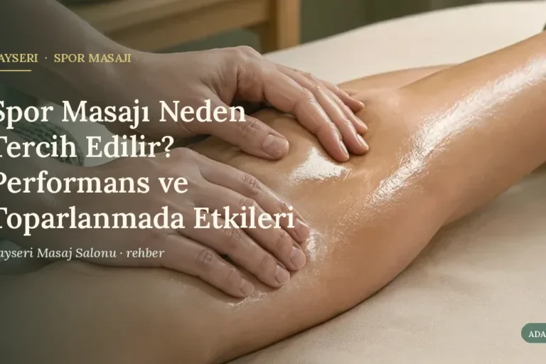 Spor Masajı Neden Tercih Edilir? Performans ve Toparlanmada Etkileri