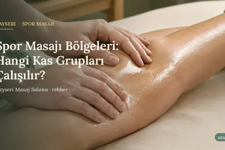 Spor Masajı Bölgeleri: Hangi Kas Grupları Çalışılır?