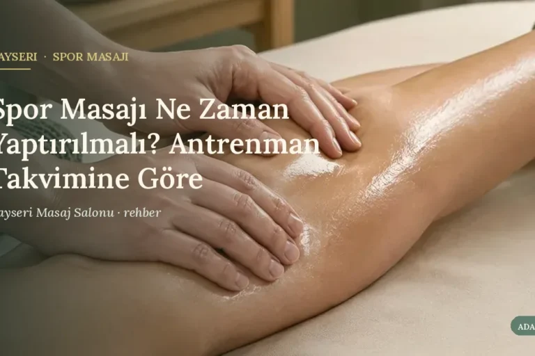 Spor Masajı Ne Zaman Yaptırılmalı? Antrenman Takvimine Göre