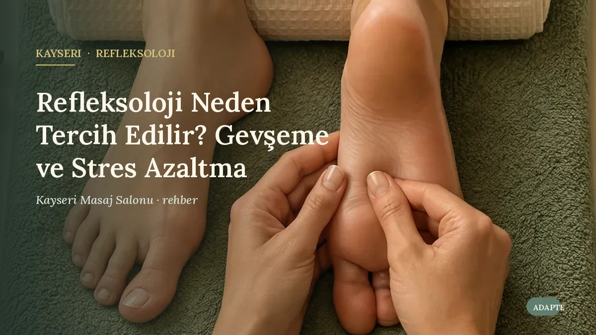 Refleksoloji Neden Tercih Edilir? Gevşeme ve Stres Azaltma