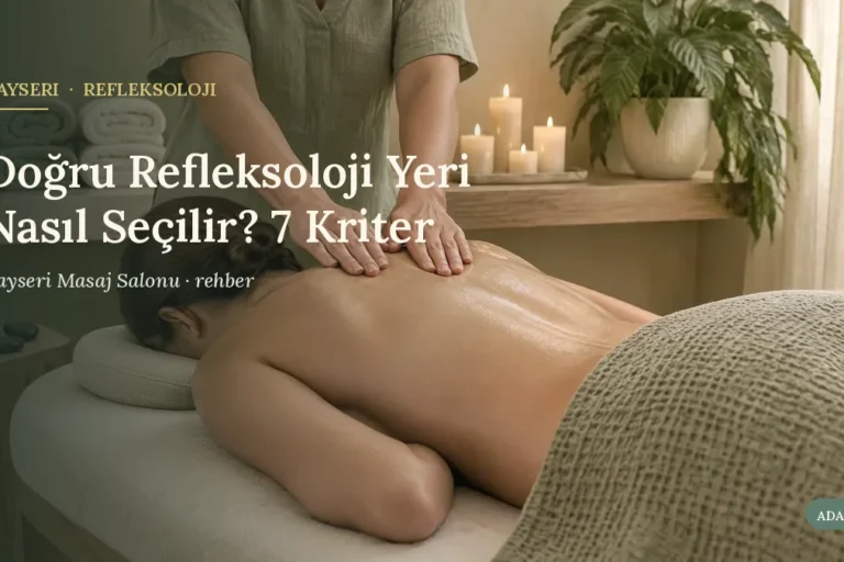 Doğru Refleksoloji Yeri Nasıl Seçilir? 7 Kriter