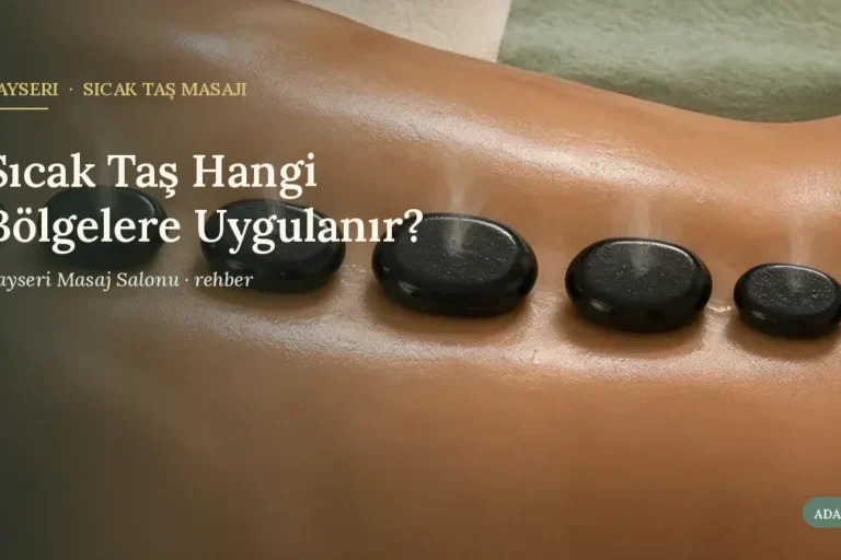 Sıcak Taş Hangi Bölgelere Uygulanır?