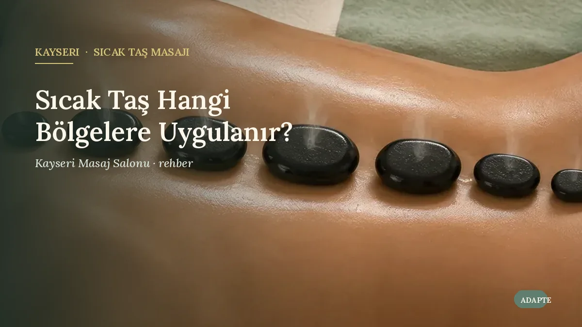 Sıcak Taş Hangi Bölgelere Uygulanır?